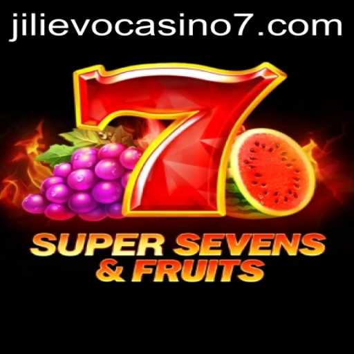 Discover the Exciting World of 7SuperSevensFruits at Jilievo Casino