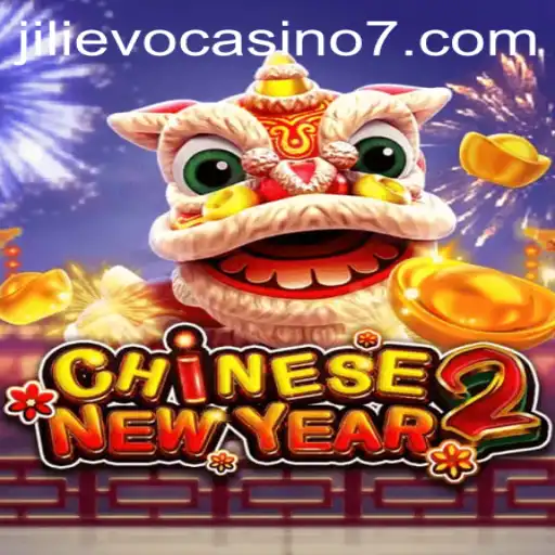 Experience the Excitement of CHINESENEWYEAR2 at Jilievo Casino