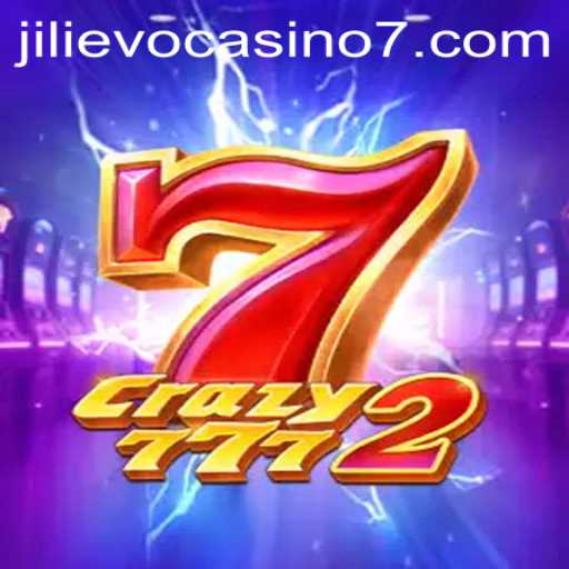 Discover the Thrilling World of Crazy7772 at Jilievo Casino