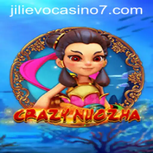 Exploring CrazyNuoZha: A Dynamic Adventure Game with Jilievo Casino