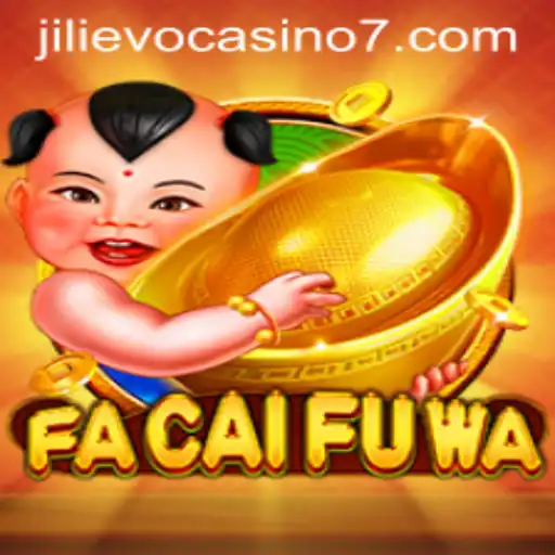 Exploring FaCaiFuWa: A World of Fortune Awaits at Jilievo Casino