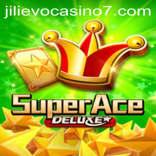 Explore the Exciting World of SuperAceDeluxe at Jilievo Casino