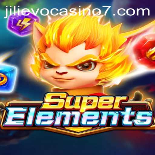 Explore the Exciting World of SuperElements at Jilievo Casino